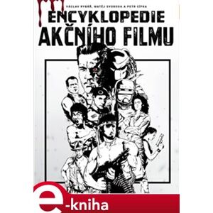 Encyklopedie akčního filmu - Václav Rybář, Matěj Svoboda, Petr Cífka e-kniha